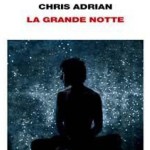 La grande notte di Chris Adrian