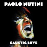 Paolo Nutini torna con Caustic Love