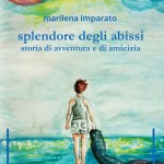 Splendore degli Abissi, una storia di avventura e di amicizia: conoscendo Marilena Imparato