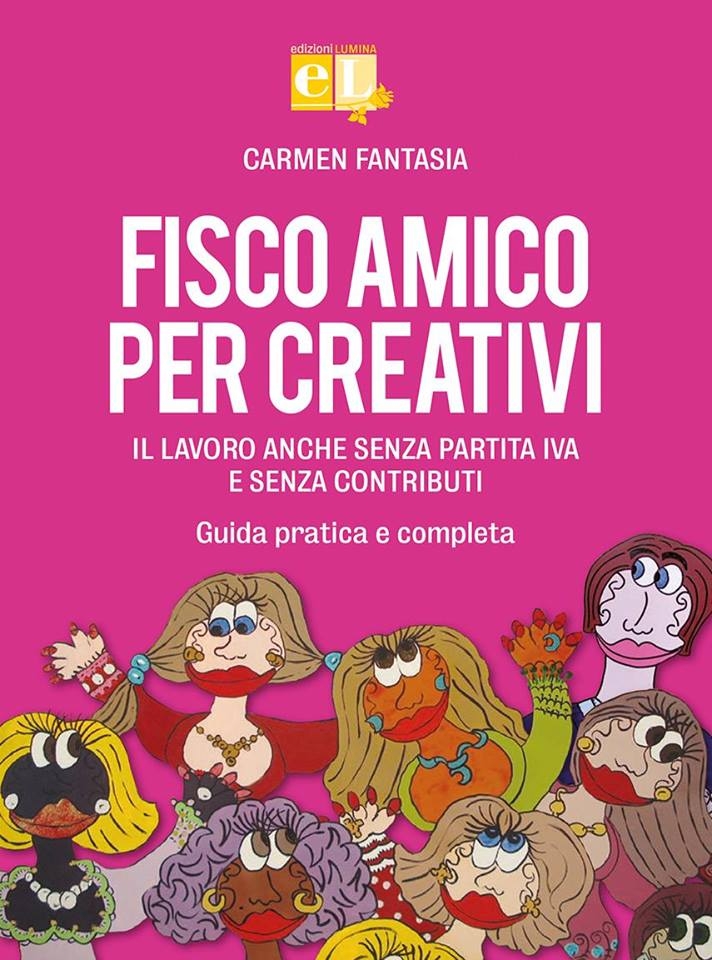 Fisco Amico Per Creativi, Il Libro Di Norme Fiscali Per Informare E ...