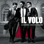 Il Volo: esce oggi “Sanremo Grande Amore”, un EP che racchiude alcune canzoni della storia del festival