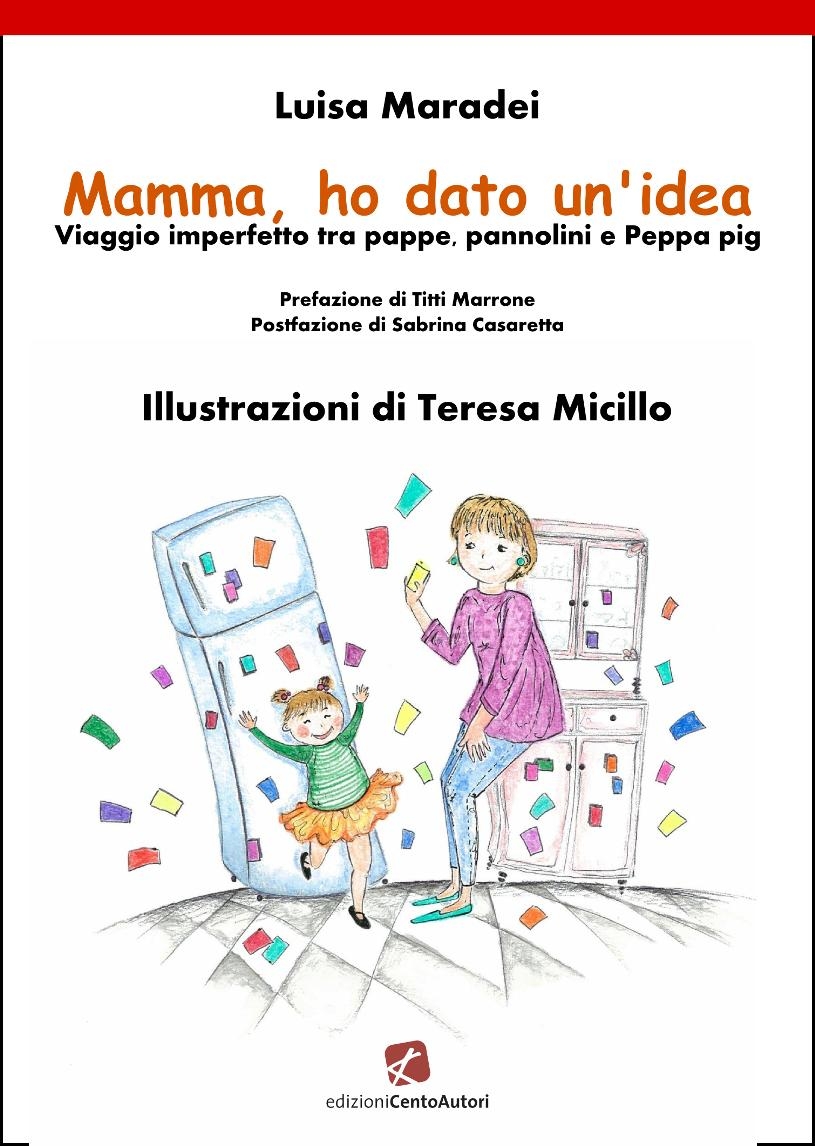 Presentazione di Mamma, ho dato un’idea l’e-book di Luisa Maradei