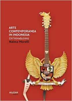 Al Pan di Napoli si presenta il libro: Arte Contemporanea in Indonesia, un’introduzione