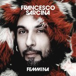 Femmina: il nuovo album di Francesco Sàrcina