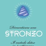 Dimenticare uno stronzo (per ricordarsi di sé), il nuovo libro di Federica Bosco