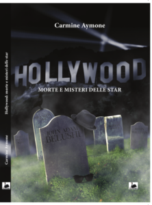 "Hollywood: morte e misteri delle star": il libro di Carmine Aymone (Copertina Hollywood morte e misteri delle star 1 222x300)