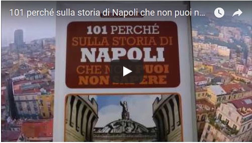 101 perché sulla storia di Napoli che non puoi non sapere, il nuovo libro di Marco Perillo