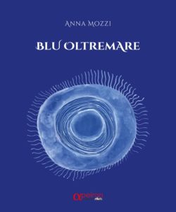 Libri: Blu Oltremare, il libro di poesie di Anna Mozzi dedicato al mare (cover blu oltremare anna mozzi 250x300)