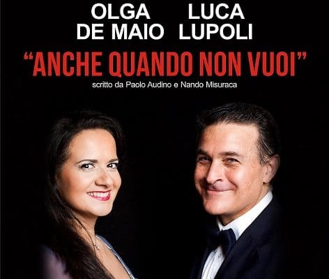 “Anche quando non vuoi”, il nuovo singolo del duo lirico Olga De Maio e Luca Lupoli