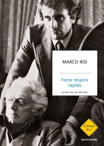 Recensione libri: "Forte respiro rapido. La mia vita con Dino Risi" di Marco Risi (marco risi forte respiro rapido 214x300)