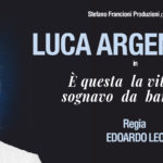 Luca Argentero in scena con il suo spettacolo “É questa la vita che sognavo da bambino?”