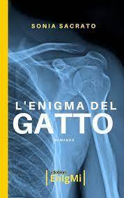 L'enigma del gatto di Sonia Sacrato da oggi in libreria (enigma2)