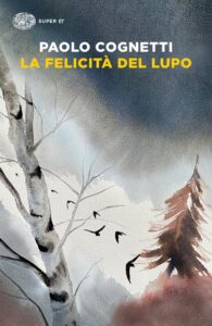 Recensione libri: Paolo Cognetti torna con Giù nella valle (PAOLO COGNETTI GIU NELLA VALLE 195x300)