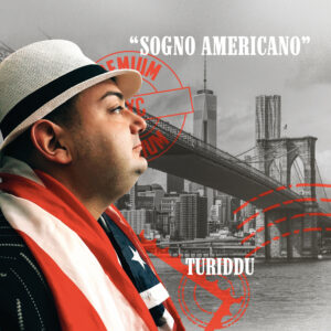 Sogno americano, l'album d'esordio di Turiddu (COVER SOGNO AMERICANO TURIDDU 300x300)