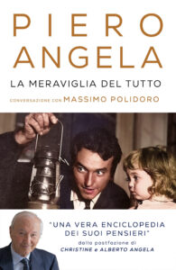 Massimo Polidoro parla del libro Piero Angela, La meraviglia del tutto (piero angela la meraciglia del tutto 195x300)