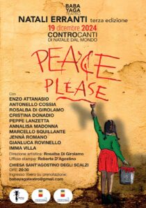  “PEACE PLEASE - Controcanti di Natale dal Mondo” spettacolo per Natali erranti terza edizione ideata da Roslaba De Girolamo (locandina peace please 210x300)